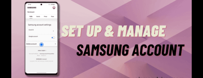 How to Create Samsung Account in Minutes Easy Method Create Samsung Account